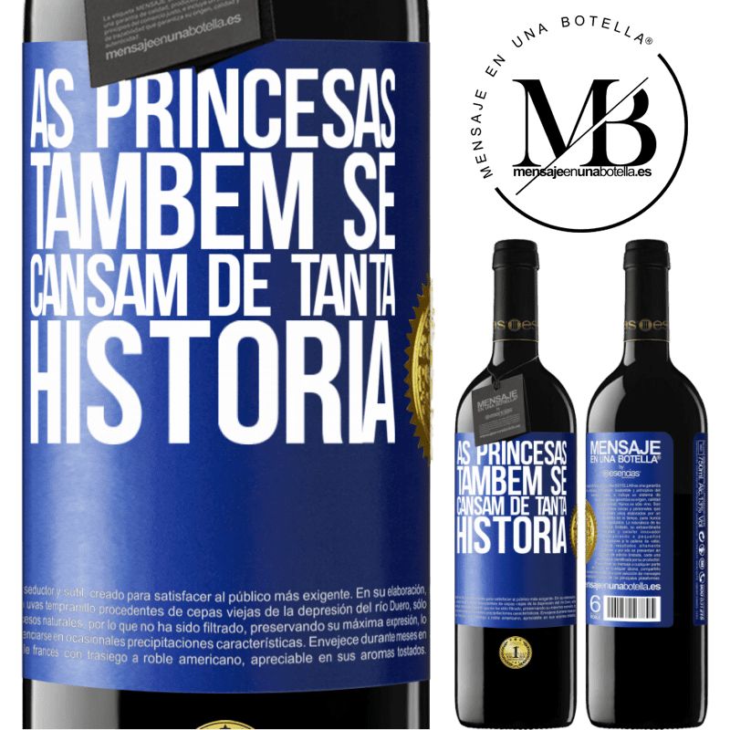 39,95 € Envio grátis | Vinho tinto Edição RED MBE Reserva As princesas também se cansam de tanta história Etiqueta Azul. Etiqueta personalizável Reserva 12 Meses Colheita 2014 Tempranillo