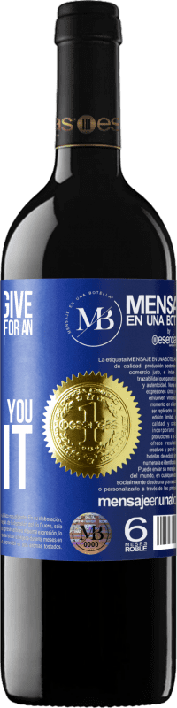 «I'm going to give you two medals: One for an idiot and one for if you lose it» RED Edition Crianza 6 Months