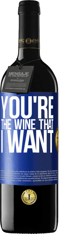 39,95 € | 赤ワイン REDエディション MBE 予約する You're the wine that I want 青いタグ. カスタマイズ可能なラベル 予約する 12 月 収穫 2016 Tempranillo