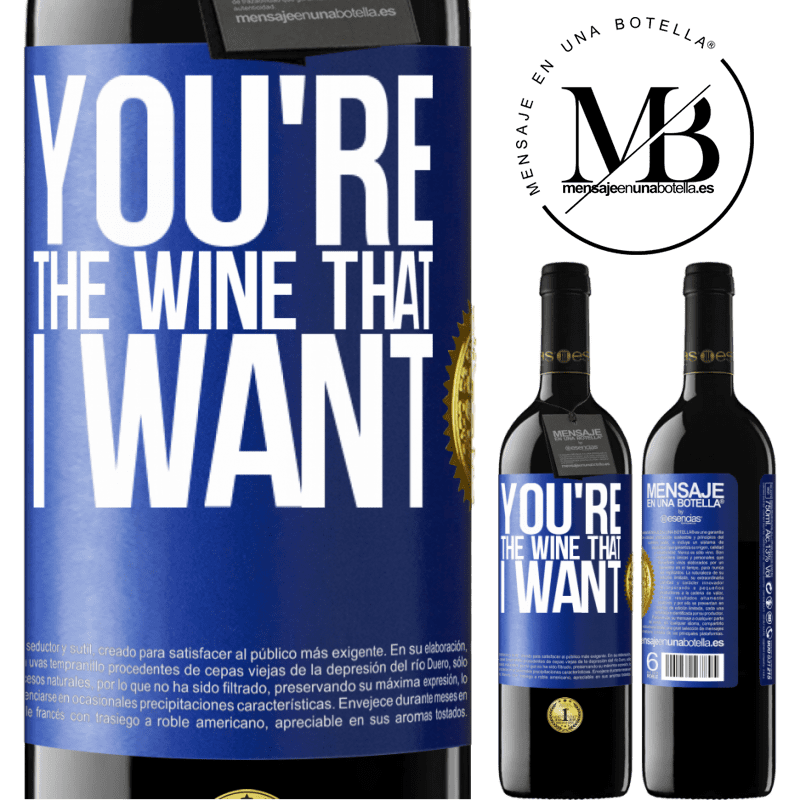 39,95 € Kostenloser Versand | Rotwein RED Ausgabe MBE Reserve You're the wine that I want Blaue Markierung. Anpassbares Etikett Reserve 12 Monate Ernte 2015 Tempranillo