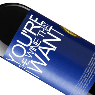 独特的个人表达. «You're the wine that I want» RED版 MBE 预订