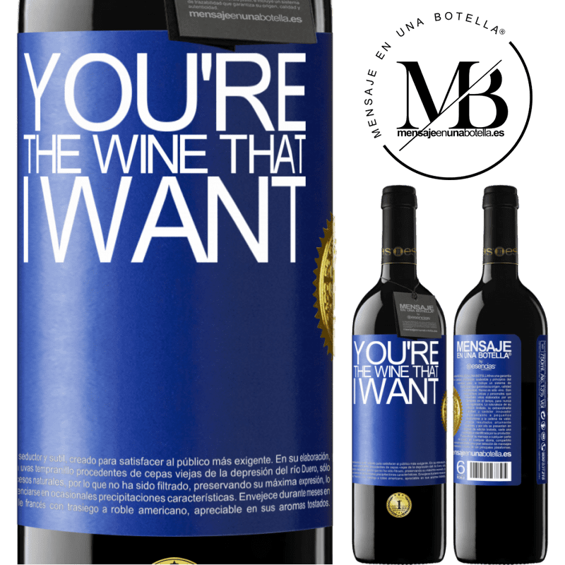 39,95 € Бесплатная доставка | Красное вино Издание RED MBE Бронировать You're the wine that I want Синяя метка. Настраиваемая этикетка Бронировать 12 Месяцы Урожай 2015 Tempranillo