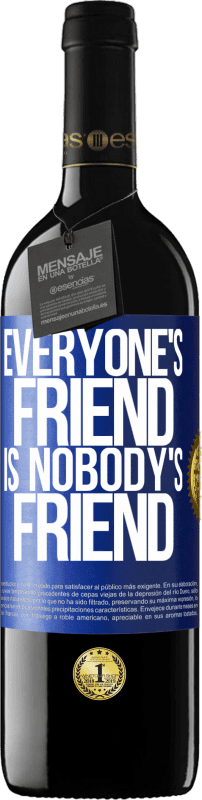 39,95 € 免费送货 | 红酒 RED版 MBE 预订 每个人的朋友都是没人的朋友 蓝色标签. 可自定义的标签 预订 12 个月 收成 2014 Tempranillo