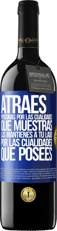 39,95 € | Vino Tinto Edición RED MBE Reserva Atraes personas por las cualidades que muestras. Las mantienes a tu lado por las cualidades que posees Etiqueta Azul. Etiqueta personalizable Reserva 12 Meses Cosecha 2015 Tempranillo