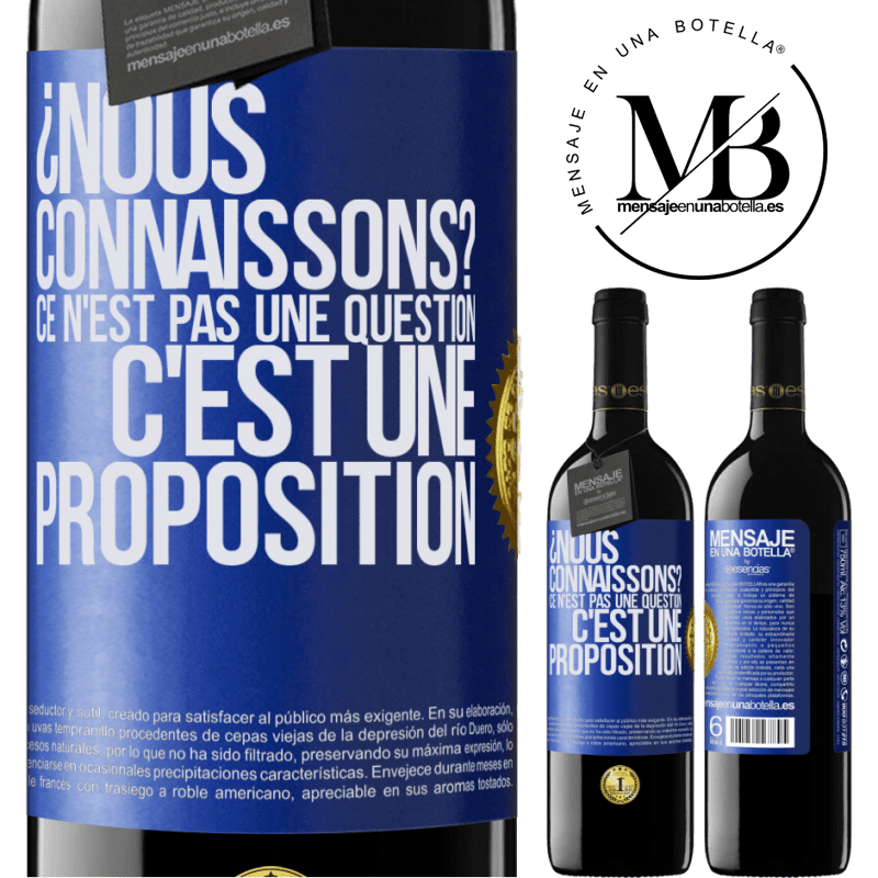 39,95 € Envoi gratuit | Vin rouge Édition RED MBE Réserve On se connaît? Ce n'est pas une question, c'est une proposition Étiquette Bleue. Étiquette personnalisable Réserve 12 Mois Récolte 2016 Tempranillo