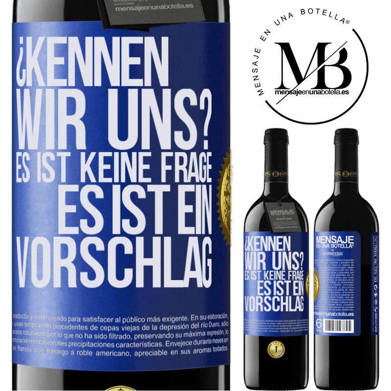 39,95 € Kostenloser Versand | Rotwein RED Ausgabe MBE Reserve Kennen wir uns? Es ist keine Frage, es ist ein Vorschlag Blaue Markierung. Anpassbares Etikett Reserve 12 Monate Ernte 2016 Tempranillo