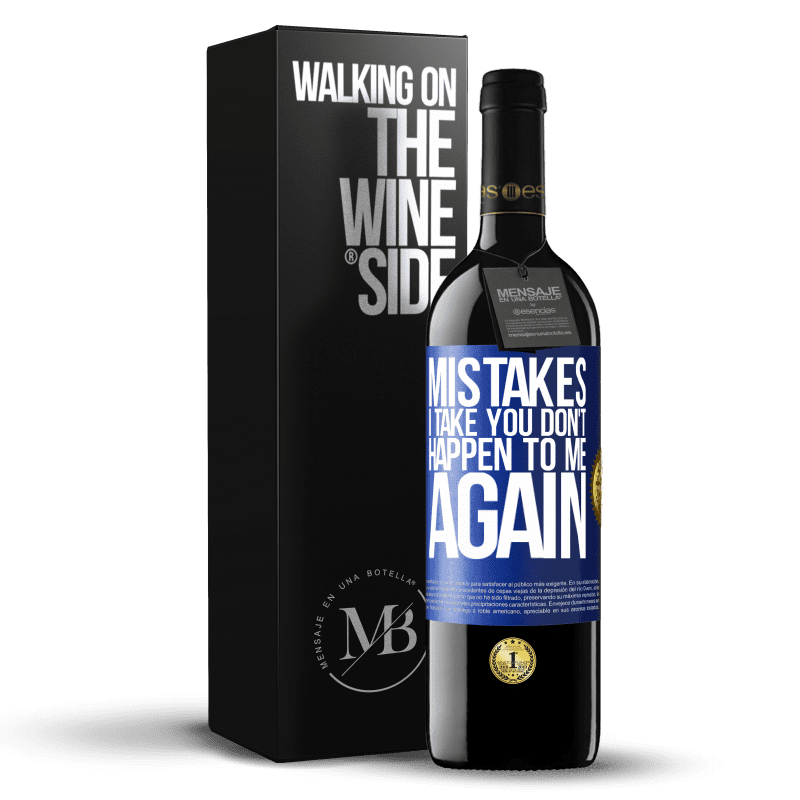 39,95 € Free Shipping | Red Wine RED Edition MBE Reserve Mistakes I take you don't happen to me again Blue Label. Customizable label Reserve 12 Months Harvest 2014 Tempranillo