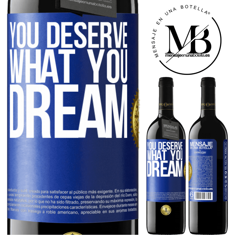 24,95 € Free Shipping | Red Wine RED Edition Crianza 6 Months You deserve what you dream Blue Label. Customizable label Aging in oak barrels 6 Months Harvest 2019 Tempranillo