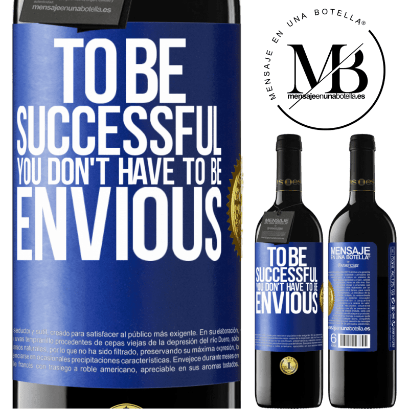 24,95 € Free Shipping | Red Wine RED Edition Crianza 6 Months To be successful you don't have to be envious Blue Label. Customizable label Aging in oak barrels 6 Months Harvest 2019 Tempranillo
