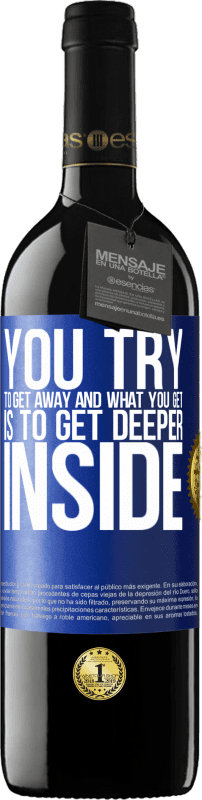 39,95 € | Red Wine RED Edition MBE Reserve You try to get away and what you get is to get deeper inside Blue Label. Customizable label Reserve 12 Months Harvest 2015 Tempranillo