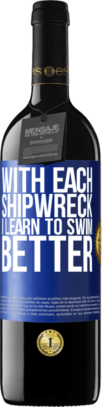 39,95 € 送料無料 | 赤ワイン REDエディション MBE 予約する 難破船ごとに、私はよりよく泳ぐことを学びます 青いタグ. カスタマイズ可能なラベル 予約する 12 月 収穫 2014 Tempranillo