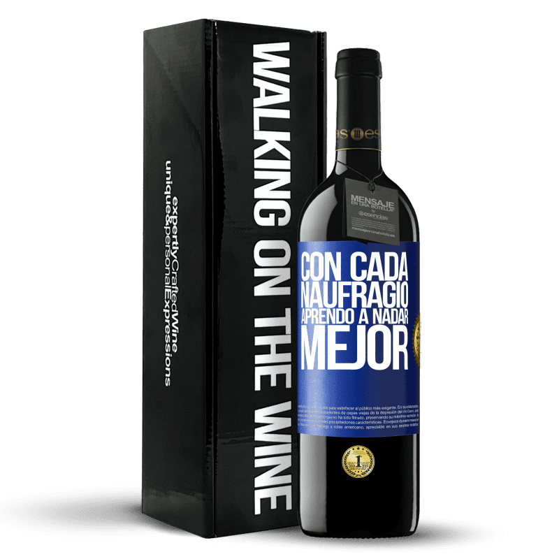 39,95 € Envío gratis | Vino Tinto Edición RED MBE Reserva Con cada naufragio aprendo a nadar mejor Etiqueta Azul. Etiqueta personalizable Reserva 12 Meses Cosecha 2015 Tempranillo