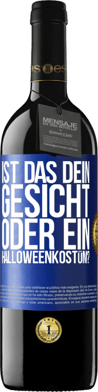 39,95 € Kostenloser Versand | Rotwein RED Ausgabe MBE Reserve Ist das dein Gesicht oder ein Halloweenkostüm? Blaue Markierung. Anpassbares Etikett Reserve 12 Monate Ernte 2016 Tempranillo