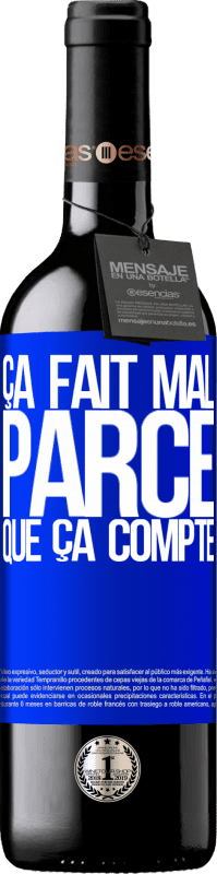 39,95 € Envoi gratuit | Vin rouge Édition RED MBE Réserve Ça fait mal parce que ça compte Étiquette Bleue. Étiquette personnalisable Réserve 12 Mois Récolte 2016 Tempranillo