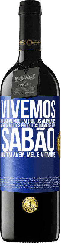 39,95 € Envio grátis | Vinho tinto Edição RED MBE Reserva Vivemos em um mundo em que os alimentos contêm muitos produtos químicos e um sabão contém aveia, mel e vitaminas Etiqueta Azul. Etiqueta personalizável Reserva 12 Meses Colheita 2016 Tempranillo