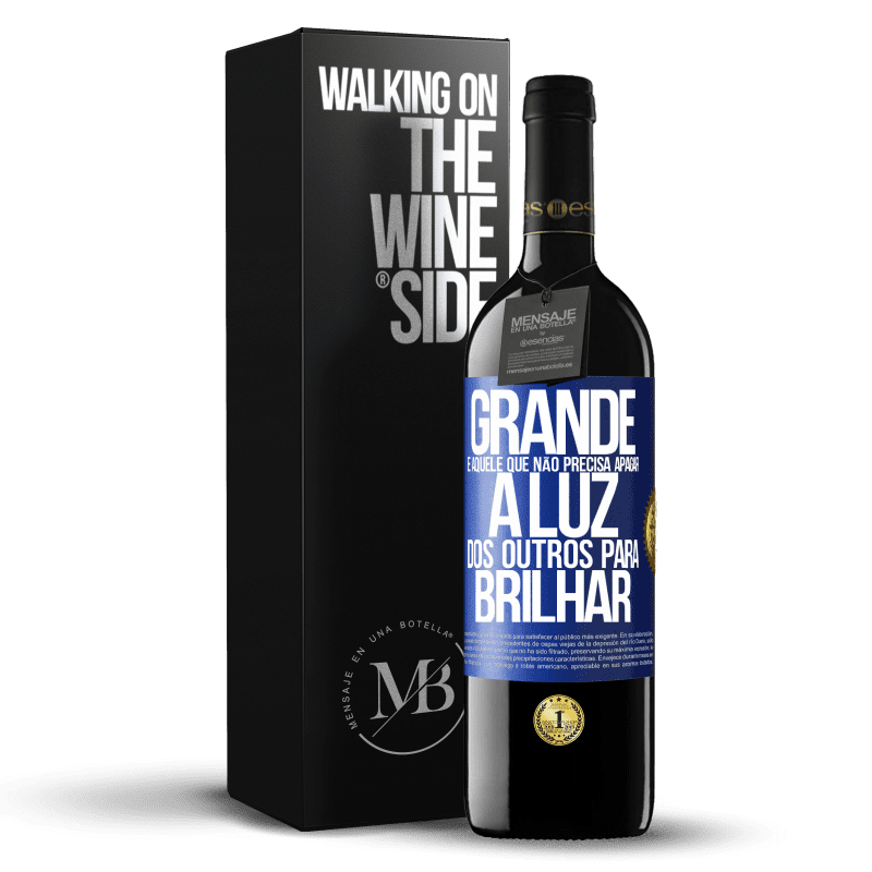 39,95 € Envio grátis | Vinho tinto Edição RED MBE Reserva Grande é aquele que não precisa apagar a luz dos outros para brilhar Etiqueta Azul. Etiqueta personalizável Reserva 12 Meses Colheita 2015 Tempranillo