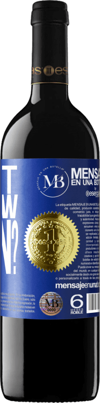 «If Not Now, then When?» RED Edition Crianza 6 Months