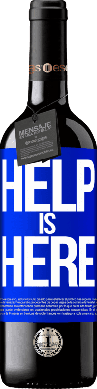 39,95 € Envoi gratuit | Vin rouge Édition RED MBE Réserve Help is Here Étiquette Bleue. Étiquette personnalisable Réserve 12 Mois Récolte 2016 Tempranillo