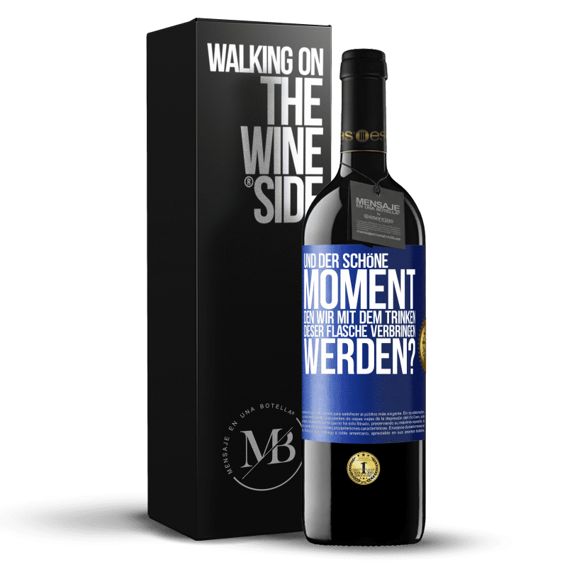 39,95 € Kostenloser Versand | Rotwein RED Ausgabe MBE Reserve Und der schöne Moment, den wir mit dem Trinken dieser Flasche verbringen werden? Blaue Markierung. Anpassbares Etikett Reserve 12 Monate Ernte 2015 Tempranillo