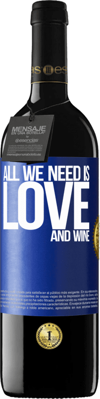 39,95 € | Красное вино Издание RED MBE Бронировать All we need is love and wine Синяя метка. Настраиваемая этикетка Бронировать 12 Месяцы Урожай 2016 Tempranillo
