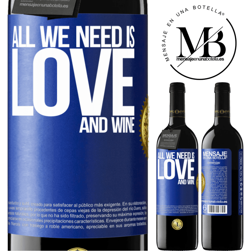 24,95 € Free Shipping | Red Wine RED Edition Crianza 6 Months All we need is love and wine Blue Label. Customizable label Aging in oak barrels 6 Months Harvest 2019 Tempranillo