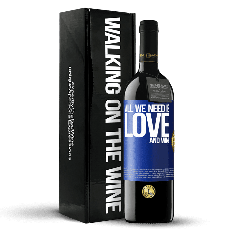 39,95 € Envío gratis | Vino Tinto Edición RED MBE Reserva All we need is love and wine Etiqueta Azul. Etiqueta personalizable Reserva 12 Meses Cosecha 2016 Tempranillo