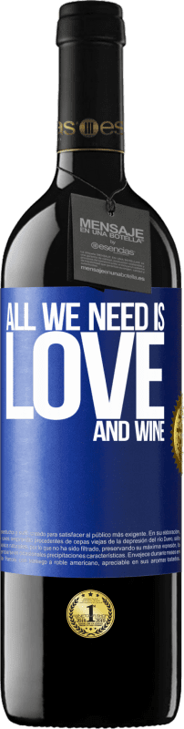 «All we need is love and wine» Edizione RED MBE Riserva