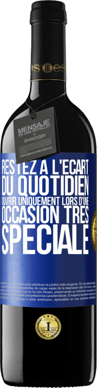 39,95 € | Vin rouge Édition RED MBE Réserve Restez à l'écart du quotidien. Ouvrir uniquement lors d'une occasion très spéciale Étiquette Bleue. Étiquette personnalisable Réserve 12 Mois Récolte 2015 Tempranillo