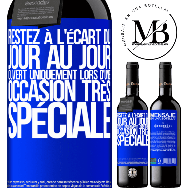 «Restez à l'écart du quotidien. Ouvrir uniquement lors d'une occasion très spéciale» Édition RED MBE Réserve