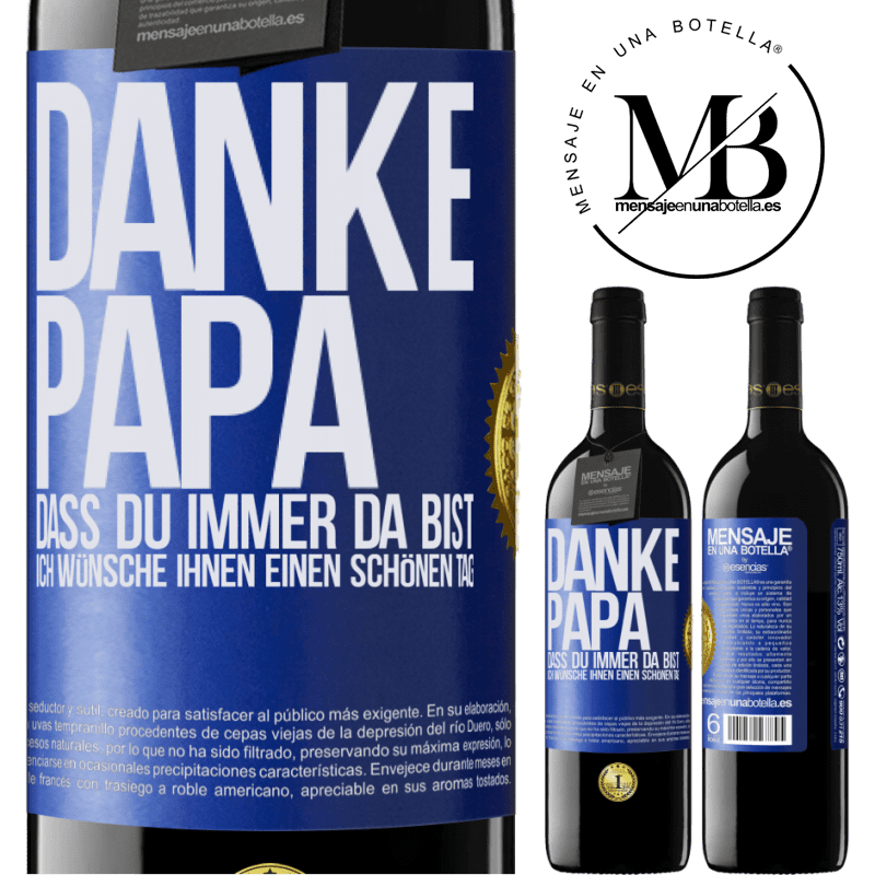 39,95 € Kostenloser Versand | Rotwein RED Ausgabe MBE Reserve Danke, Papa, dass du immer da bist. Ich wünsche dir einen schönen Tag Blaue Markierung. Anpassbares Etikett Reserve 12 Monate Ernte 2016 Tempranillo