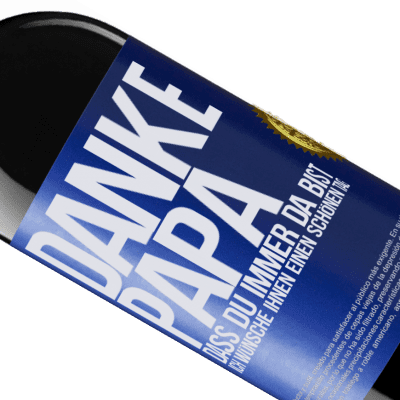 Einzigartige und Persönliche Ausdrücke. «Danke, Papa, dass du immer da bist. Ich wünsche dir einen schönen Tag» RED Ausgabe MBE Reserve