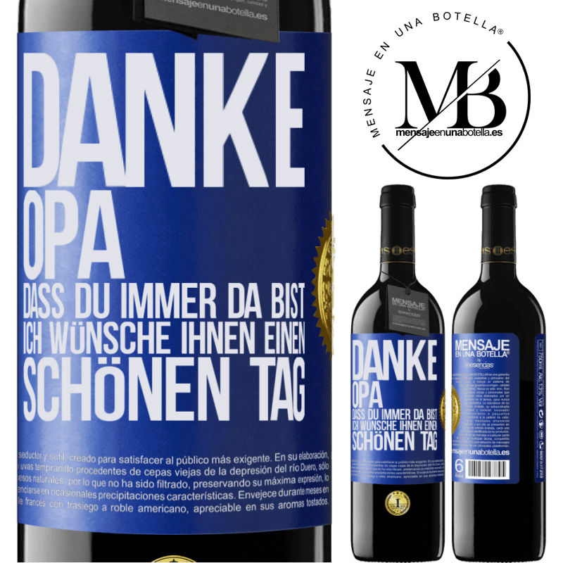 39,95 € Kostenloser Versand | Rotwein RED Ausgabe MBE Reserve Danke, Opa, dass du immer da bist. Ich wünsche dir einen schönen Tag Blaue Markierung. Anpassbares Etikett Reserve 12 Monate Ernte 2014 Tempranillo