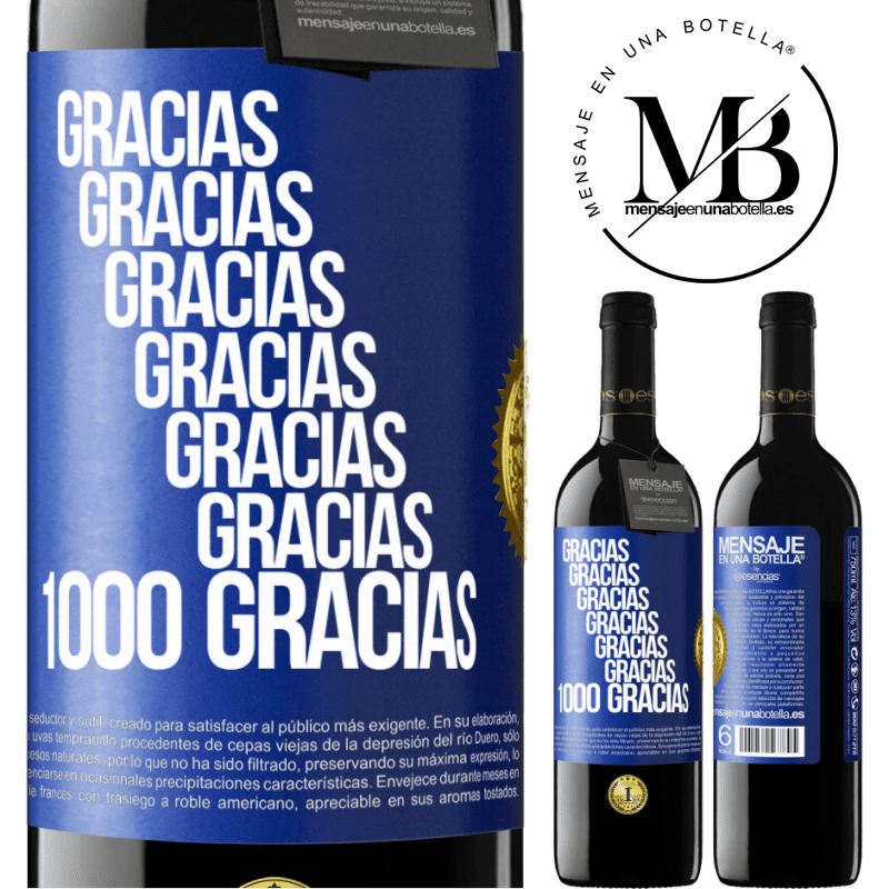 39,95 € Envío gratis | Vino Tinto Edición RED MBE Reserva Gracias, Gracias, Gracias, Gracias, Gracias, Gracias 1000 Gracias! Etiqueta Azul. Etiqueta personalizable Reserva 12 Meses Cosecha 2014 Tempranillo