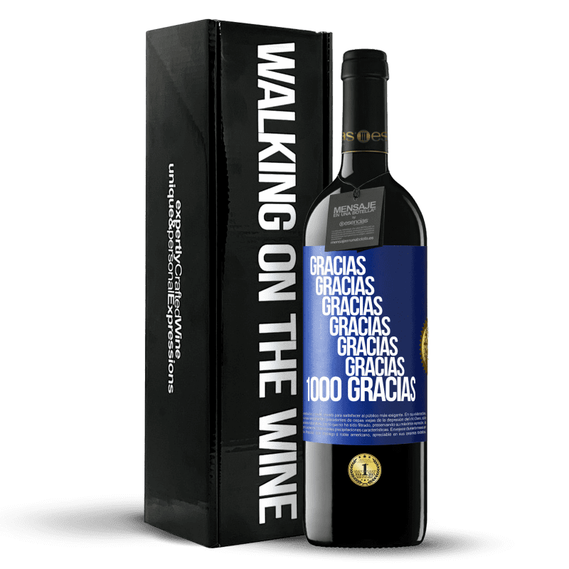 39,95 € Envío gratis | Vino Tinto Edición RED MBE Reserva Gracias, Gracias, Gracias, Gracias, Gracias, Gracias 1000 Gracias! Etiqueta Azul. Etiqueta personalizable Reserva 12 Meses Cosecha 2016 Tempranillo