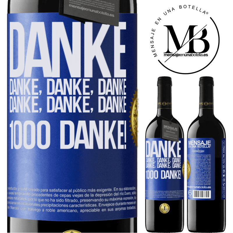 39,95 € Kostenloser Versand | Rotwein RED Ausgabe MBE Reserve Danke Danke, Danke, Danke Danke, Danke, Danke 1000 Mal Danke! Blaue Markierung. Anpassbares Etikett Reserve 12 Monate Ernte 2014 Tempranillo