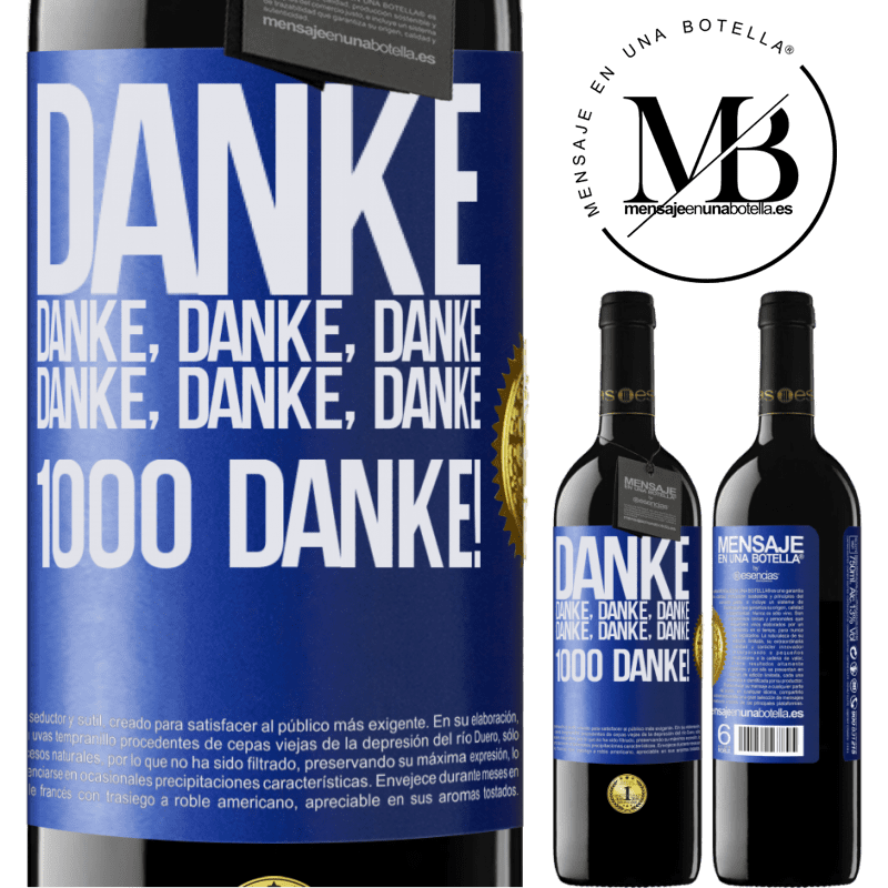 39,95 € Kostenloser Versand | Rotwein RED Ausgabe MBE Reserve Danke Danke, Danke, Danke Danke, Danke, Danke 1000 Mal Danke! Blaue Markierung. Anpassbares Etikett Reserve 12 Monate Ernte 2016 Tempranillo
