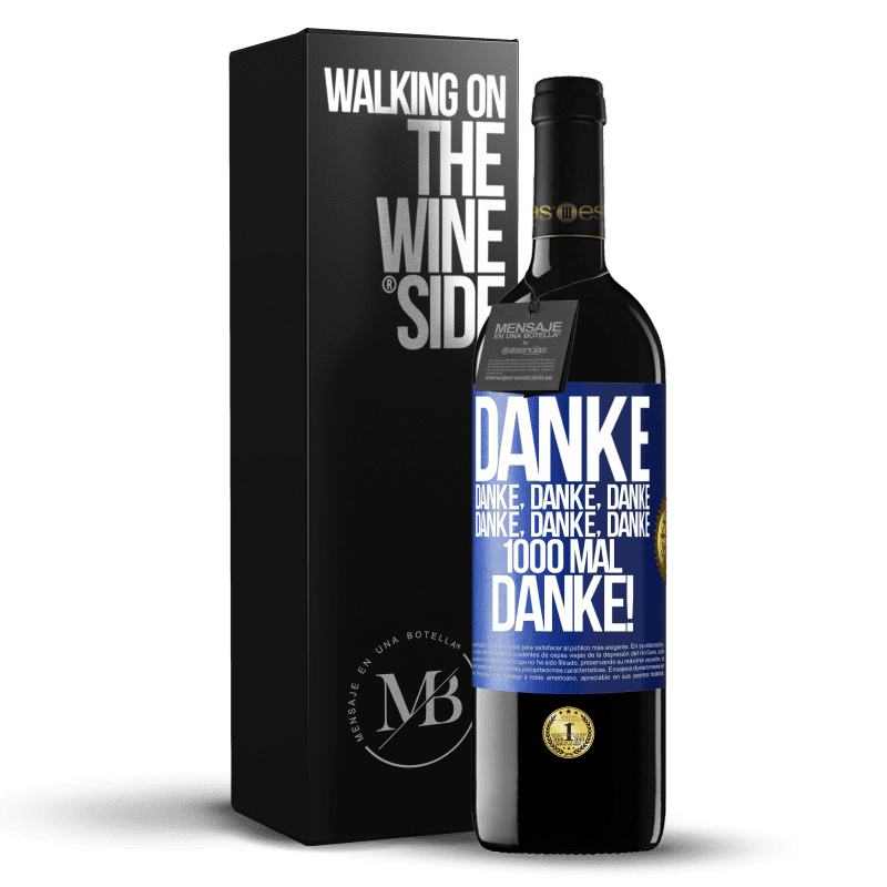 39,95 € Kostenloser Versand | Rotwein RED Ausgabe MBE Reserve Danke Danke, Danke, Danke Danke, Danke, Danke 1000 Mal Danke! Blaue Markierung. Anpassbares Etikett Reserve 12 Monate Ernte 2015 Tempranillo