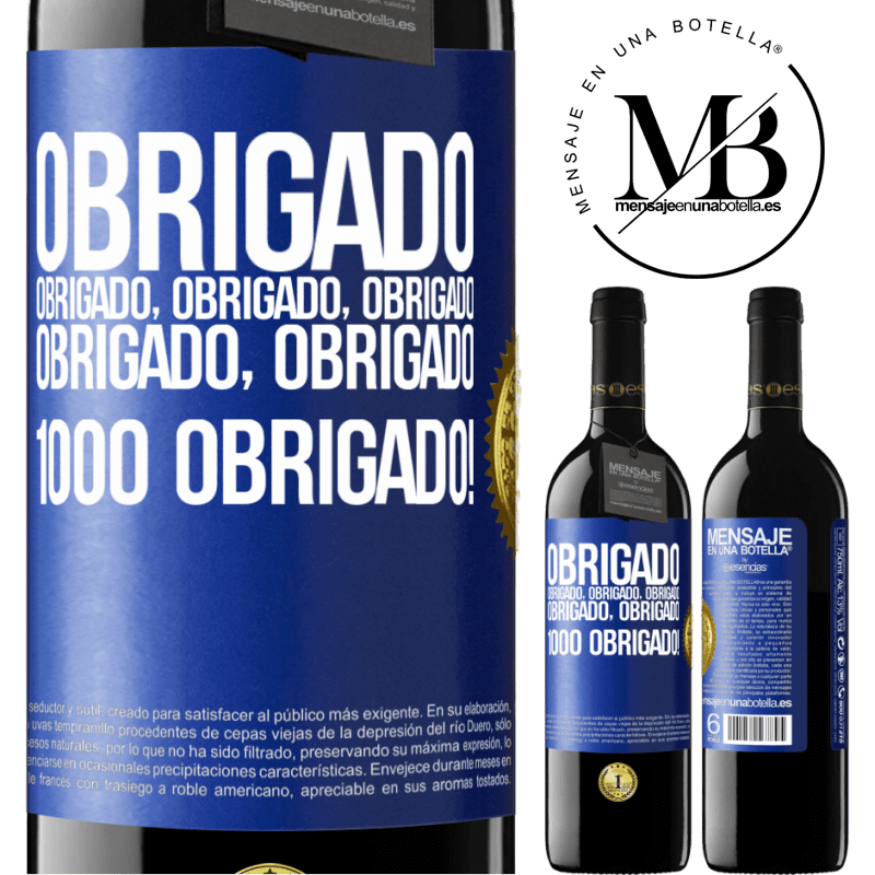 39,95 € Envio grátis | Vinho tinto Edição RED MBE Reserva Obrigado, obrigado, obrigado, obrigado, obrigado, obrigado 1000 obrigado! Etiqueta Azul. Etiqueta personalizável Reserva 12 Meses Colheita 2014 Tempranillo