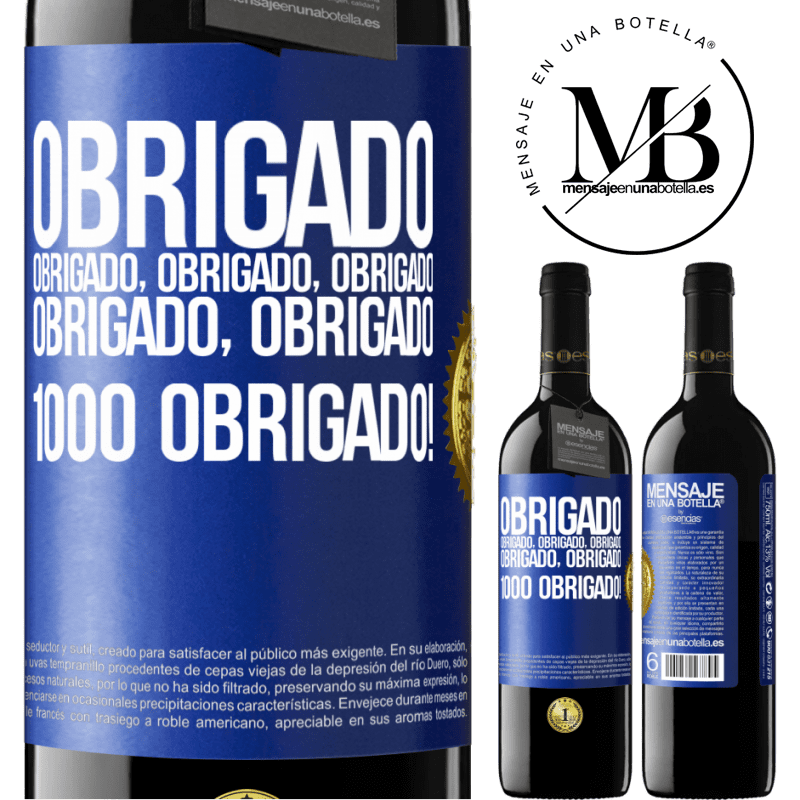 39,95 € Envio grátis | Vinho tinto Edição RED MBE Reserva Obrigado, obrigado, obrigado, obrigado, obrigado, obrigado 1000 obrigado! Etiqueta Azul. Etiqueta personalizável Reserva 12 Meses Colheita 2016 Tempranillo