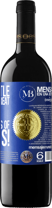 «This bottle contains a great wine and millions of THANKS!» RED Edition MBE Reserve