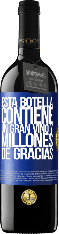 39,95 € Envío gratis | Vino Tinto Edición RED MBE Reserva Esta botella contiene un gran vino y millones de GRACIAS! Etiqueta Azul. Etiqueta personalizable Reserva 12 Meses Cosecha 2016 Tempranillo