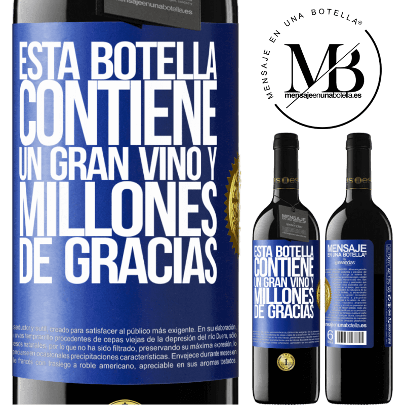 39,95 € Envío gratis | Vino Tinto Edición RED MBE Reserva Esta botella contiene un gran vino y millones de GRACIAS! Etiqueta Azul. Etiqueta personalizable Reserva 12 Meses Cosecha 2016 Tempranillo