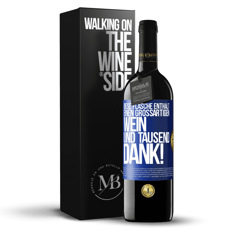 39,95 € Kostenloser Versand | Rotwein RED Ausgabe MBE Reserve Diese Flasche enthält einen großartigen Wein und tausend DANK! Blaue Markierung. Anpassbares Etikett Reserve 12 Monate Ernte 2015 Tempranillo