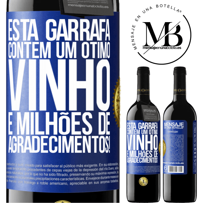 39,95 € Envio grátis | Vinho tinto Edição RED MBE Reserva Esta garrafa contém um ótimo vinho e milhões de AGRADECIMENTOS! Etiqueta Azul. Etiqueta personalizável Reserva 12 Meses Colheita 2014 Tempranillo