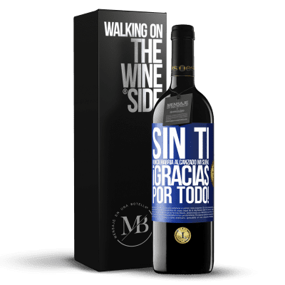 «Sin ti nunca habría alcanzado mi sueño. ¡Gracias por todo!» Edición RED MBE Reserva