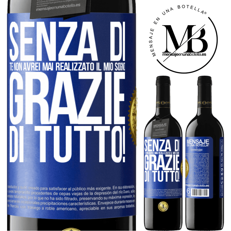 39,95 € Spedizione Gratuita | Vino rosso Edizione RED MBE Riserva Senza di te non avrei mai realizzato il mio sogno. Grazie di tutto! Etichetta Blu. Etichetta personalizzabile Riserva 12 Mesi Raccogliere 2014 Tempranillo