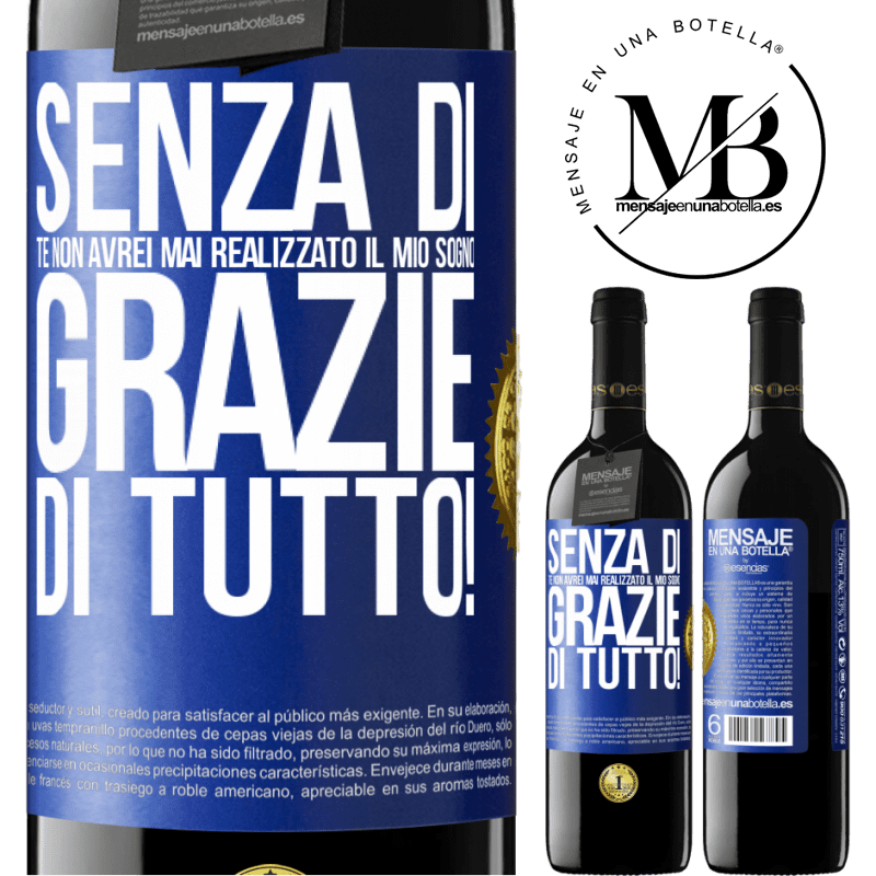39,95 € Spedizione Gratuita | Vino rosso Edizione RED MBE Riserva Senza di te non avrei mai realizzato il mio sogno. Grazie di tutto! Etichetta Blu. Etichetta personalizzabile Riserva 12 Mesi Raccogliere 2016 Tempranillo