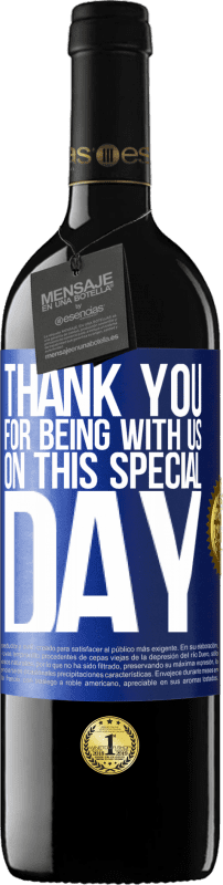 39,95 € Free Shipping | Red Wine RED Edition MBE Reserve Thank you for being with us on this special day Blue Label. Customizable label Reserve 12 Months Harvest 2016 Tempranillo