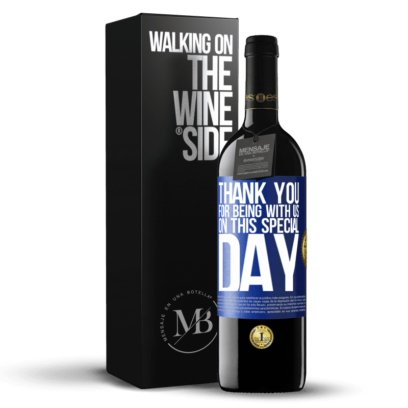 39,95 € Free Shipping | Red Wine RED Edition MBE Reserve Thank you for being with us on this special day Blue Label. Customizable label Reserve 12 Months Harvest 2014 Tempranillo