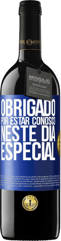 39,95 € | Vinho tinto Edição RED MBE Reserva Obrigado por estar conosco neste dia especial Etiqueta Azul. Etiqueta personalizável Reserva 12 Meses Colheita 2015 Tempranillo